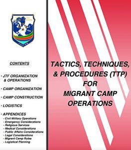 Descargar TACTICS, TECHNIQUES, & PROCEDURES (TTP) FOR MIGRANT CAMP OPERATIONS (English Edition) pdf, epub, ebook