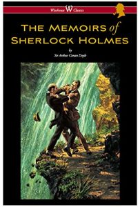 Descargar The Memoirs of Sherlock Holmes (Wisehouse Classics Edition – With Original Illustrations by Sidney Paget) pdf, epub, ebook