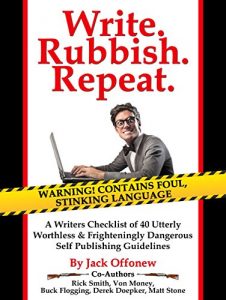 Descargar Write Rubbish Repeat – A Writers Checklist of 40 Utterly Worthless & Frighteningly Dangerous Self Publishing Guidelines (English Edition) pdf, epub, ebook