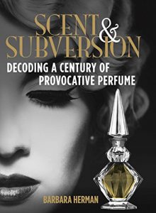 Descargar Scent and Subversion: Decoding a Century of Provocative Perfume pdf, epub, ebook