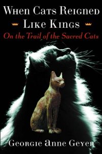 Descargar When Cats Reigned Like Kings: On the Trail of the Sacred Cats pdf, epub, ebook