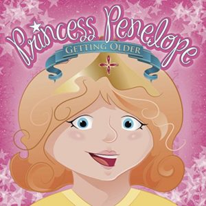 Descargar Princess Penelope: Getting Older (English Edition) pdf, epub, ebook