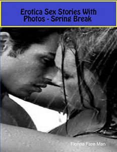 Descargar Erotica Sex Stories With Photos – Spring Break pdf, epub, ebook