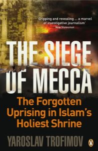 Descargar The Siege of Mecca: The Forgotten Uprising in Islam’s Holiest Shrine pdf, epub, ebook