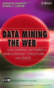 Descargar Data Mining the Web: Uncovering Patterns in Web Content, Structure, and Usage pdf, epub, ebook