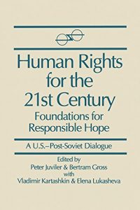 Descargar Human Rights for the 21st Century: Foundation for Responsible Hope: Foundation for Responsible Hope (A U.S.-Post-Soviet Dialogue) pdf, epub, ebook