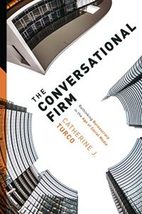 Descargar The Conversational Firm: Rethinking Bureaucracy in the Age of Social Media (The Middle Range Series) pdf, epub, ebook