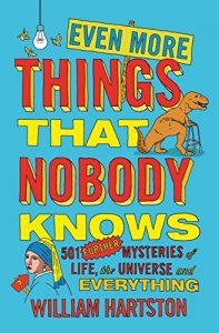 Descargar Even More Things That Nobody Knows: 501 Further Mysteries of Life, the Universe and Everything (English Edition) pdf, epub, ebook