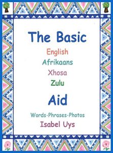 Descargar The Basic English Afrikaans Xhosa Zulu Aid: Words Phrases Photos (English Edition) pdf, epub, ebook