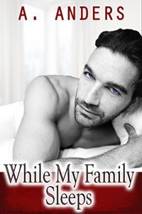 Descargar While My Family Sleeps (An MMF Bisexual Threesome with MM) (English Edition) pdf, epub, ebook