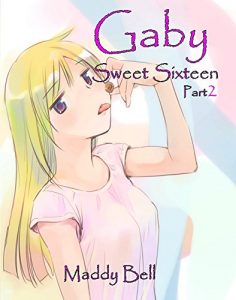 Descargar Gaby Sweet Sixteen: Part 2 (English Edition) pdf, epub, ebook