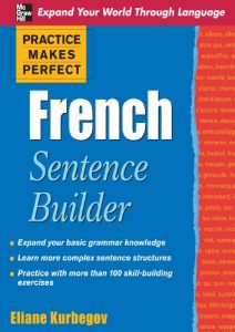 Descargar Practice Makes Perfect French Sentence Builder (Practice Makes Perfect Series) pdf, epub, ebook