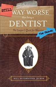 Descargar Still Way Worse Than Being a Dentist: (The Sequel) (English Edition) pdf, epub, ebook