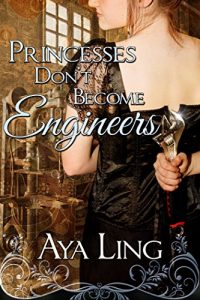 Descargar Princesses Don’t Become Engineers (English Edition) pdf, epub, ebook