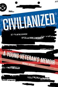 Descargar Civilianized: A Young Veteran’s Memoir pdf, epub, ebook