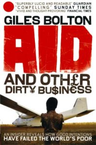 Descargar Aid and Other Dirty Business: How Good Intentions Have Failed the World’s Poor pdf, epub, ebook