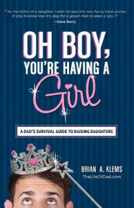 Descargar Oh Boy, You’re Having a Girl: A Dad’s Survival Guide to Raising Daughters (English Edition) pdf, epub, ebook