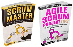 Descargar Scrum Master (Box set): 21 Tips to Coach and Facilitate & 12 Solid Tips for Project Delivery (scrum master, scrum, agile development, agile software development) (English Edition) pdf, epub, ebook