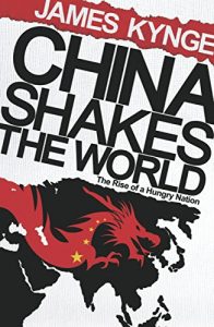 Descargar China Shakes The World: The Rise of a Hungry Nation (English Edition) pdf, epub, ebook