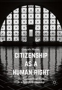 Descargar Citizenship as a Human Right: The Fundamental Right to a Specific Citizenship (Palgrave Studies in Citizenship) pdf, epub, ebook