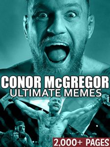 Descargar Conor McGregor: The Notorious Conor McGregor and UFC Memes and Funny Pictures! Connor McGregor, Nate Diaz, Ronda Rousey, Anderson Silva, GSP, and more! (English Edition) pdf, epub, ebook