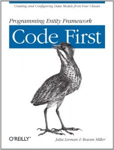 Descargar Programming Entity Framework: Code First: Creating and Configuring Data Models from Your Classes pdf, epub, ebook