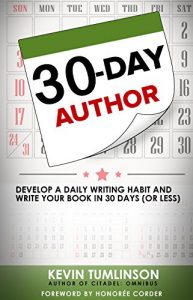 Descargar 30-Day Author: Develop a Daily Writing Habit and Write Your Book in 30 Days (or Less) (Wordslinger) (English Edition) pdf, epub, ebook