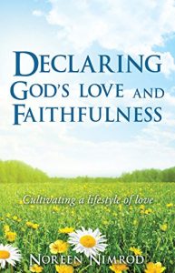 Descargar DECLARING GOD’S LOVE AND FAITHFULNESS: Cultivating a lifestyle of love (English Edition) pdf, epub, ebook