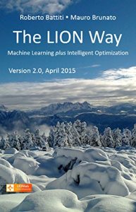 Descargar The LION Way: Machine Learning plus Intelligent Optimization (English Edition) pdf, epub, ebook