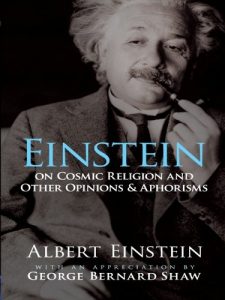 Descargar Einstein on Cosmic Religion and Other Opinions and Aphorisms pdf, epub, ebook