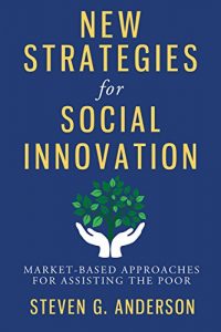 Descargar New Strategies for Social Innovation: Market-Based Approaches for Assisting the Poor pdf, epub, ebook