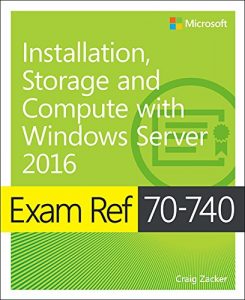 Descargar Exam Ref 70-740 Installation, Storage and Compute with Windows Server 2016 pdf, epub, ebook