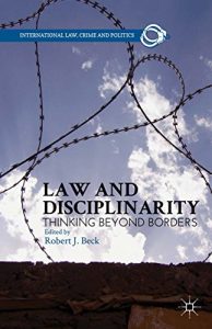 Descargar Law and Disciplinarity: Thinking Beyond Borders (International Law, Crime, and Politics) pdf, epub, ebook