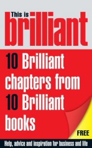 Descargar This is Brilliant: CBT, NLP, Confidence, Memory Training, Interview Answers, Negotiations, Selling, Presentation & Networking: A little bit of help from the best Brilliant books pdf, epub, ebook