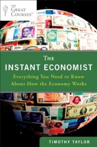 Descargar The Instant Economist: Everything You Need to Know About How the Economy Works pdf, epub, ebook