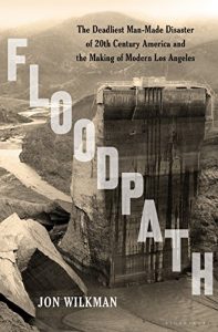 Descargar Floodpath: The Deadliest Man-Made Disaster of 20th-Century America and the Making of Modern Los Angeles pdf, epub, ebook