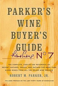 Descargar Parker’s Wine Buyer’s Guide, 7th Edition: The Complete, Easy-to-Use Reference on Recent Vintages, Prices, and Ratings for More than 8,000 Wines from All the Major Wine Regions (English Edition) pdf, epub, ebook