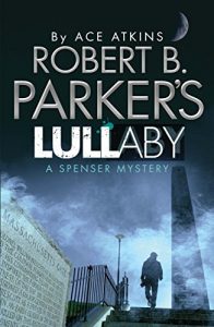 Descargar Robert B. Parker’s Lullaby (A Spenser Mystery) (The Spenser Series) pdf, epub, ebook