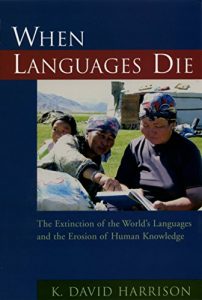 Descargar When Languages Die: The Extinction of the World’s Languages and the Erosion of Human Knowledge (Oxford Studies in Sociolinguistics) pdf, epub, ebook