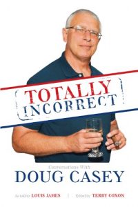 Descargar Totally Incorrect: Conversations with Doug Casey (LFB) (English Edition) pdf, epub, ebook