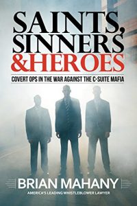 Descargar Saints, Sinners & Heroes: Covert Ops in the War Against the C-Suite Mafia (English Edition) pdf, epub, ebook