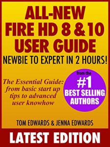 Descargar All New Fire HD 8 & 10 User Guide – Newbie to Expert in 2 Hours! (English Edition) pdf, epub, ebook