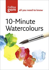 Descargar 10-Minute Watercolours (Collins Gem) pdf, epub, ebook