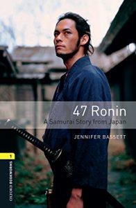 Descargar 47 Ronin A Samurai Story from Japan Level 1 Oxford Bookworms Library pdf, epub, ebook