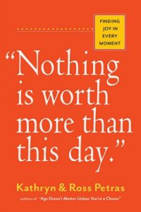 Descargar “Nothing Is Worth More Than This Day.”: Finding Joy in Every Moment (English Edition) pdf, epub, ebook