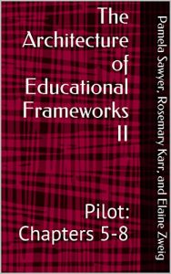 Descargar The Architecture of Educational Frameworks II: Pilot: Chapters 5-8 (English Edition) pdf, epub, ebook