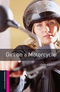 Descargar Girl on a Motorcycle Starter Level Oxford Bookworms Library: 250 Headwords pdf, epub, ebook