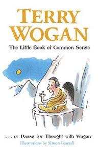 Descargar The Little Book of Common Sense: Or Pause for Thought with Wogan (Little Books) (English Edition) pdf, epub, ebook