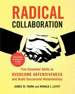 Descargar Radical Collaboration: Five Essential Skills to Overcome Defensiveness and Build Successful Relationships pdf, epub, ebook