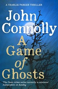 Descargar A Game of Ghosts: A Charlie Parker Thriller: 15.  From the No. 1 Bestselling Author of A Time of Torment (English Edition) pdf, epub, ebook